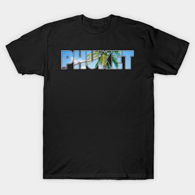 Phuket holiday beach palm tree design. Perfect present for mother dad friend him or her T-Shirt by SerenityByAlex